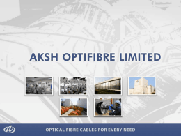 Aksh Presentation - Aksh Optifibre Limited