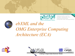 ebXml and the OMG Enterprise Computing Architecture