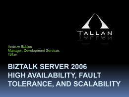 BizTalk Server 2006: High Availability, Fault Tolerance