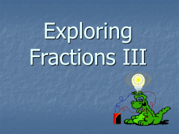 Exploring Fractions III