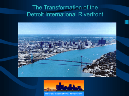 The Transformation of the Detroit International Riverfront