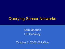 Querying Sensor Networks - Massachusetts Institute of