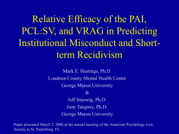 Relative Efficacy of the PAI, PCL:SV, and VRAG in