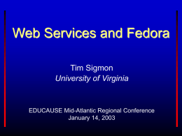 Web Services and Fedora - University of Virginia