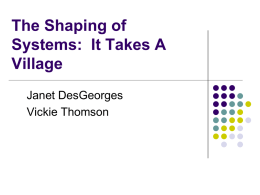 The Shaping of Systems: It Takes A Village