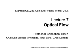 Lecture 8 Optical Flow, Feature Tracking, Normal Flow