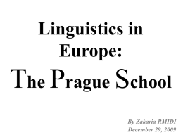 European Linguistics in the 20th Century The Prague School