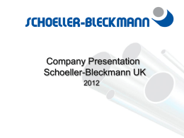 Schoeller-Bleckmann UK Presentation 2012