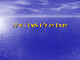 22.4 – Early Life on Earth