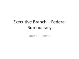 Executive Branch – Federal Bureaucracy