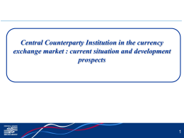 Central Counterparty Institution in the currency exchange