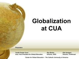 GLOBAL EDUCATION AT CUA - The Center for Global Education