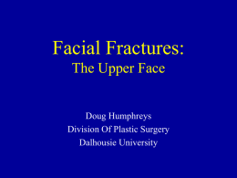 Facial Fractures: The Upper Face