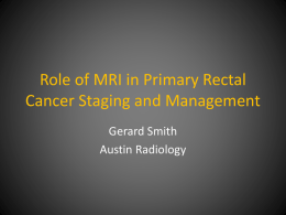 Role of MRI in Primary Rectal Cancer Management