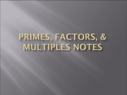 Primes, Factors, & Multiples NOtes