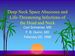 Deep Neck Space Abscesses and Life