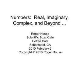 Numbers: Real, Imaginary, Complex, and beyond