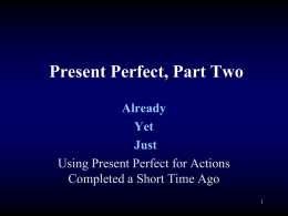 Present Perfect, Part Two