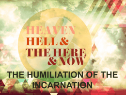 The Humiliation of the Incarnation