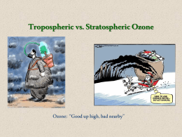 Tropospheric vs. Stratospheric Ozone