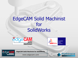 EdgeCAM for SolidWorks Powerpoint Presentation