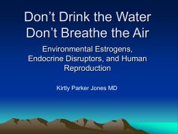 Don’t Drink the Water Don’t Breathe the Air