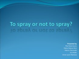 To spray or not to spray?