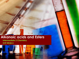 Alkanoic acids and Esters