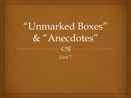 Unmarked Boxes” & “Anecdotes”