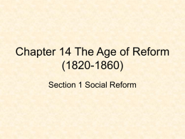Chapter 14 The Age of Reform ( 1820 - 1860 ) -