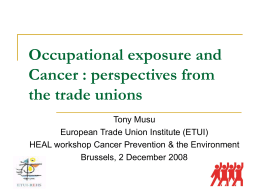 Occupational cancer : a challenge for the European workers