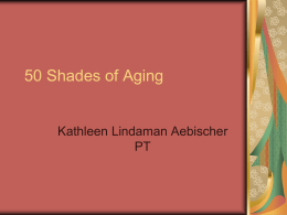50 Shades of Aging