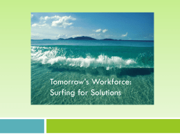 Tomorrow’s Workforce: Surfing for Solutions