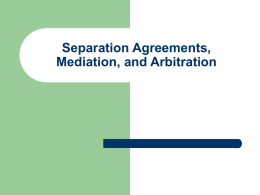 Separation Agreements, Mediation, and Arbitration