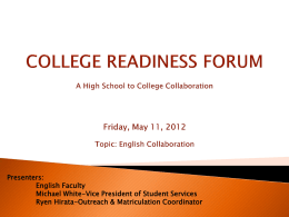 COLLEGE READINESS FORUM A High School to College …