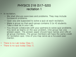 PHYSICS 218 (517-520) recitation 1