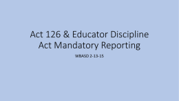 Act 126 & Educator Discipline Act Mandatory Reporting