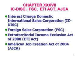 CHAPTER XXXVII IC-DISC, FSC, ETI ACT