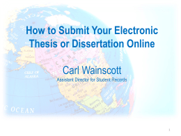 How to Submit Your Electronic Thesis or Dissertation