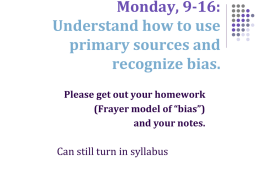 Monday, 9-16: Understand how to use primary sources and