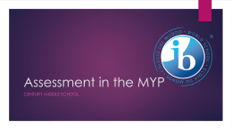 Assessment in the myp - Century Middle School