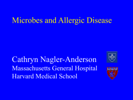 Microbes and Allergic Disease Cathryn Nagler