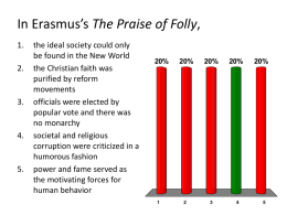 In Erasmus’s The Praise of Folly,