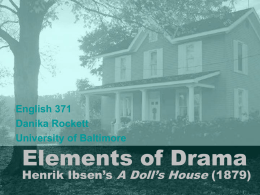 Elements of Drama Henrik Ibsen’s A Doll’s House