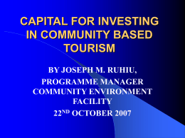 CAPITAL FOR INVESTING IN COMMUNITY BASED TOURISM