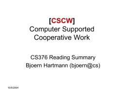 CSCW: Computer Supported Collaborative Work