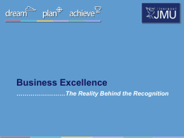 Business Excellence - the reality behind the recognition