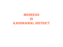 Best Practices in MGNREGS KANDHAMAL DISTRICT