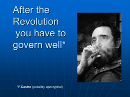 After the Revolution, you have to govern well*