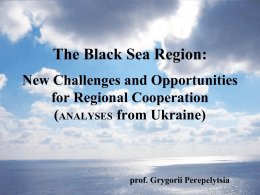 The Black Sea Region: New Challenges and Opportunities for